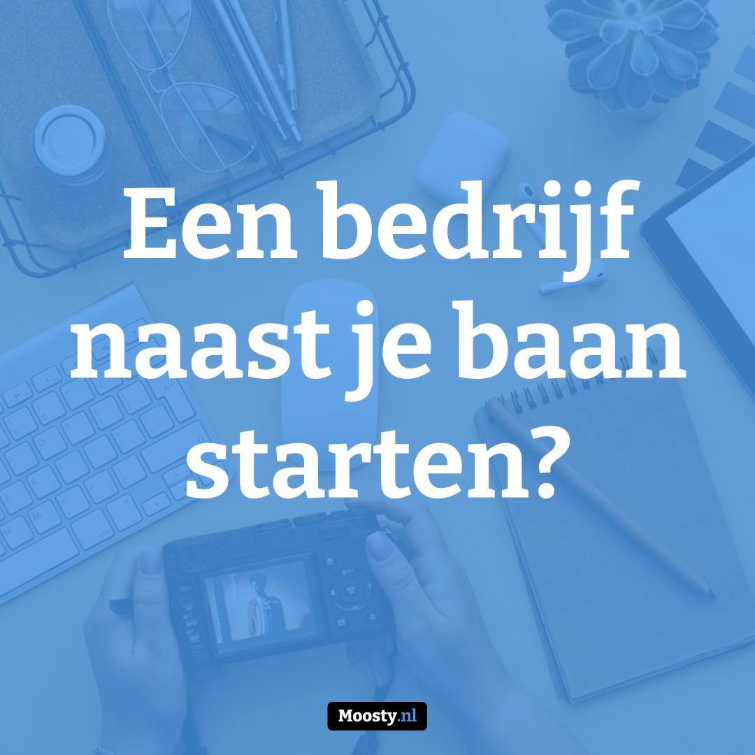 Een bedrijf naast je baan starten